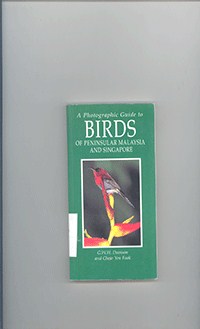 Aphotographic guide to BIRDS of peninsular Malaysia  and singapure