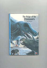 The Reign of Dinosaurs 		 
